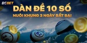 Phương pháp tạo Dàn 10 số khung 3 ngày hiệu quả